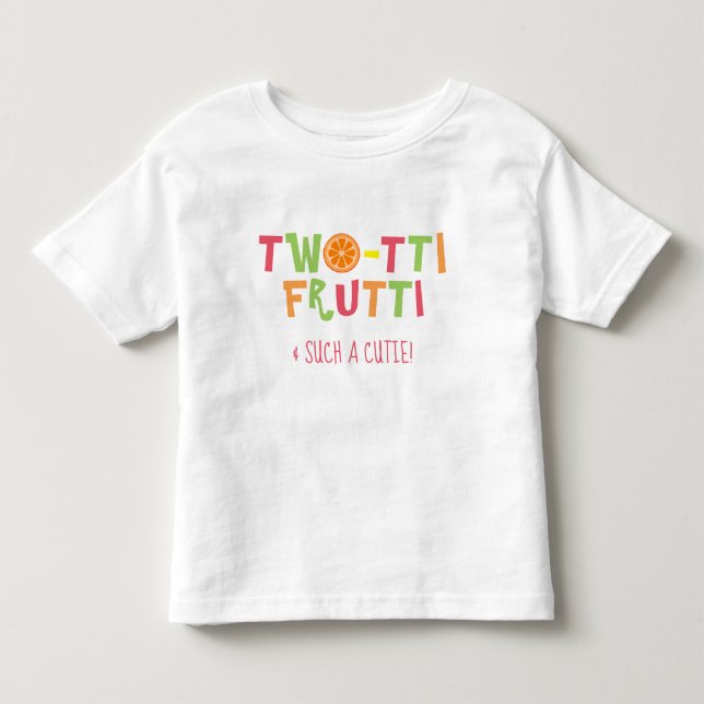 Two-tti Frutti Toddler Birthday Shirt (Front)
