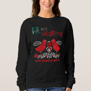 Two Turtle Doves Popular Holidays Idea Sweatshirt