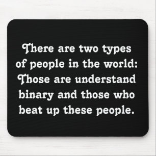 Two Types of People Funny Binary (Bully vs. Nerd) Mouse Pad