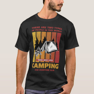 Two Types People Those Who Love Camping T-Shirt