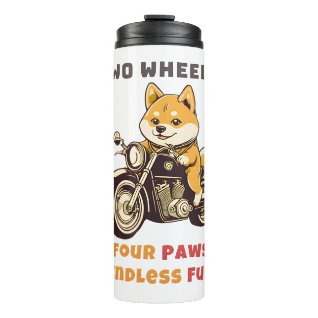 Two Wheels Four Paws Endless Fun Outdoor  Thermal Tumbler (Front)