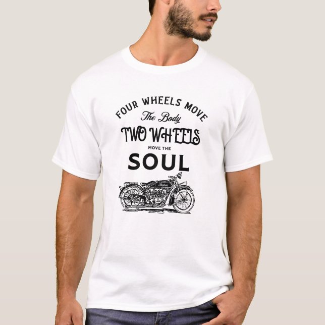 Two Wheels Move the Soul t-shirt (Devant)