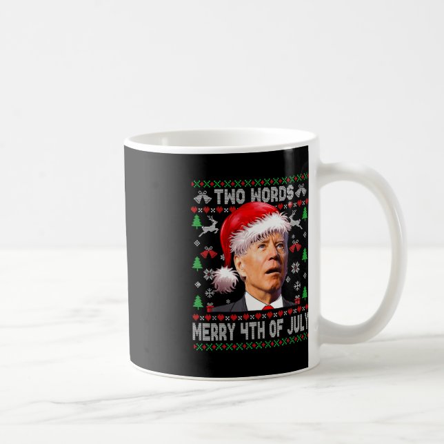 Two Words Merry 4th Of July Joe Biden Christmas   Coffee Mug (Right)