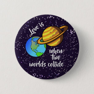 Two Worlds Collide 2 Inch Round Button