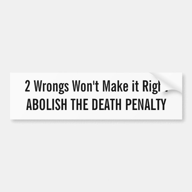 Two Wrongs Won't Make It Right Bumper Sticker (Front)