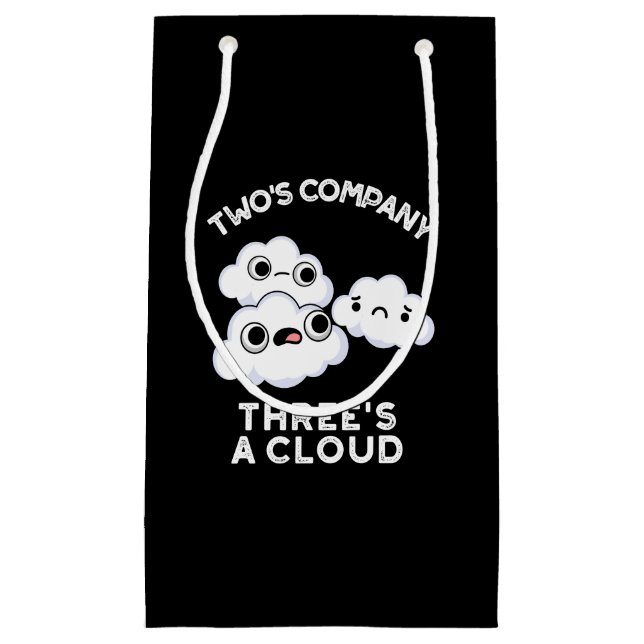 Two's Company Three's A Cloud Funny Weather Pun Small Gift Bag (Front)