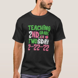 Twosday 2-22-2022 Teaching 2Nd Grade On Math Aka T T-Shirt