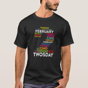 Twosday Tuesday February 2Nd 2022 Commemorative Tw T-Shirt