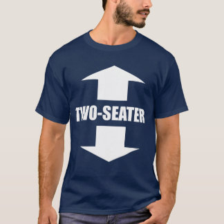 TwoSeater Se sey dirty naughty saying gift gift T-Shirt