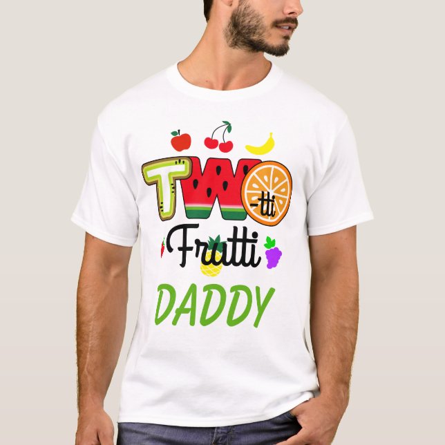 Twotti Fruitti Birthday Girl | Daddy T-Shirt (Front)