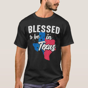 Tx Austin Texas Flag Native Texan Blessed To Be In T-Shirt