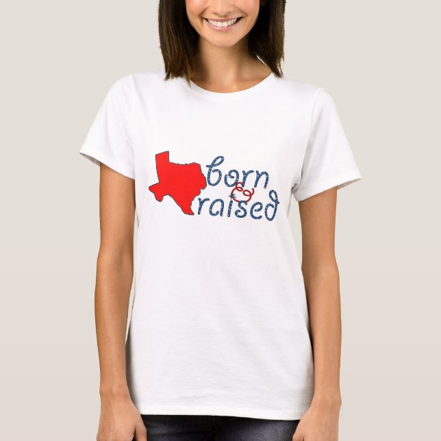 TX Born & Raised Tee (Front)