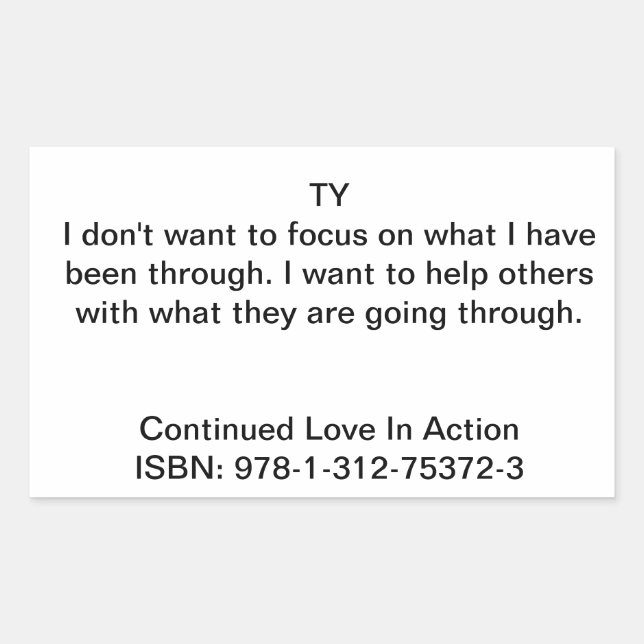 Ty Quote in "Continued Love In Action" Sticker (Front)