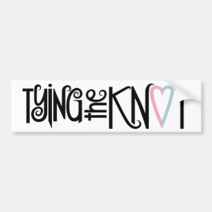 Tying the Knot Bumper Sticker