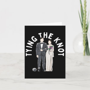 Tying The Knot Wedding Engagement Bride And Groom Card