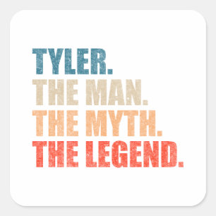Tyler The Man The Myth The Legend Square Sticker