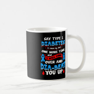 Type 1 Diabetes Awareness 1 Coffee Mug