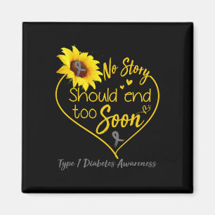 Type 1 Diabetes Awareness No Story Should End Too Magnet