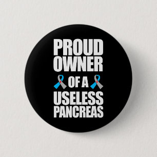 Type 1 Diabetes Awareness Proud Owner Of A Useless 2 Inch Round Button