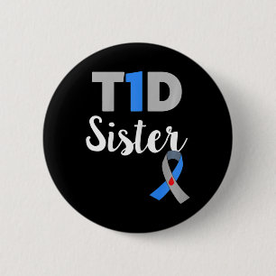 Type 1 Diabetes Awareness Support Sister Diabetic 2 Inch Round Button