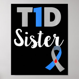 Type 1 Diabetes Awareness Support Sister Diabetic Poster