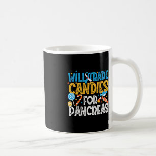 Type 1 Diabetes Awareness Trade Candy For Pancreas Coffee Mug