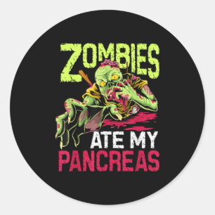 Type 1 Diabetes Awareness Zombies Ate My Pancreas  Classic Round Sticker