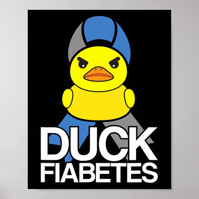 Type 1 Diabetes Duck Fiabetes T1d Awareness  Poster (Front)