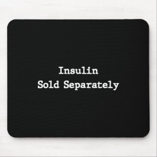 Type 1 Diabetes Gifts Men Women Kids Insulin Sold  Mouse Pad