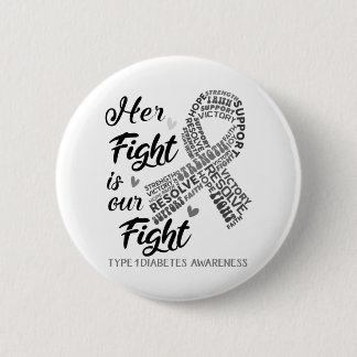 Type 1 Diabetes Her Fight is our Fight 2 Inch Round Button