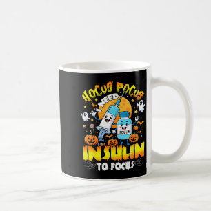Type 1 Diabetes I Need Insulin To Focus  Coffee Mug