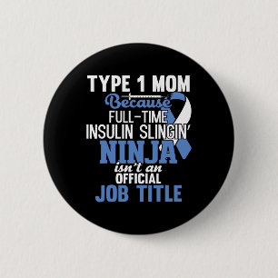 Type 1 Diabetes Mom Mother T1d Diabetic Awareness  2 Inch Round Button