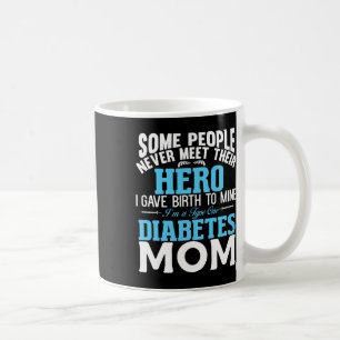 Type 1 Diabetes Mom Mother T1d Diabetic Awareness  Coffee Mug