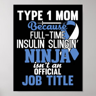 Type 1 Diabetes Mom Mother T1d Diabetic Awareness  Poster