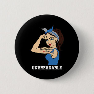 Type 1 Diabetes Mom Unbreakable Warrior Awareness 2 Inch Round Button