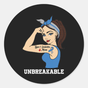 Type 1 diabetes mom unbreakable Warrior Awareness Classic Round Sticker