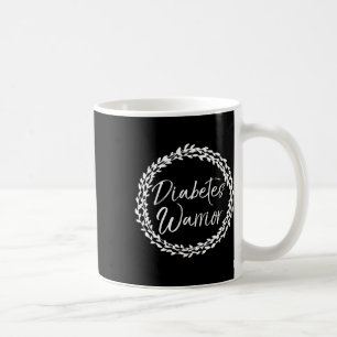 Type 1 Diabetes Quote Cute Flower Design Diabetes Coffee Mug