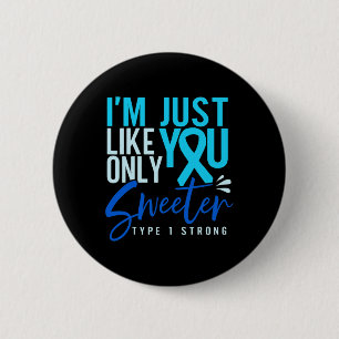 Type 1 Diabetes Strong  T1D Awareness  2 Inch Round Button