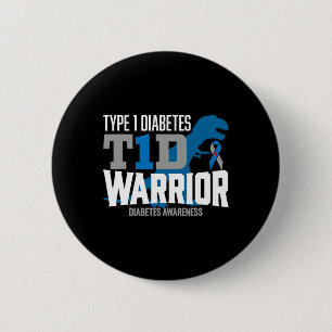 Type 1 Diabetes T-rex T1d Warrior Diabetes Awarene 2 Inch Round Button