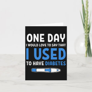 Type 1 Diabetic Diabetes Quotes Cure Type 1 Diabet Card
