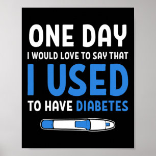 Type 1 Diabetic Diabetes Quotes Cure Type 1 Diabet Poster