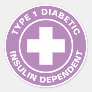 Type 1 Diabetic Insulin dependent Diabetes Medical Classic Round Sticker