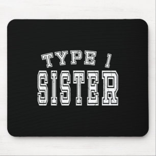 Type 1 Sister Awareness Diabetes Diabetic Mouse Pad