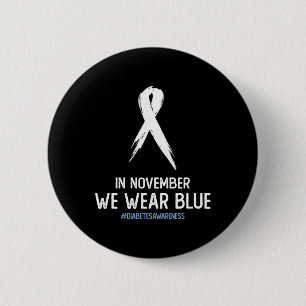 Type 2 and Type 1 Diabetes Awareness In November W Inch Round Button