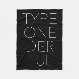 Type One Der Ful Diabetes Awareness 1 Fleece Blanket
