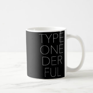 Type One Der Ful Diabetes Awareness Coffee Mug