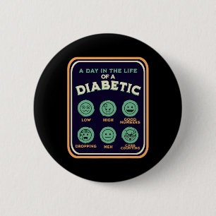 Type One Diabetes A Day As A Diabetic Fun T1D Awar 2 Inch Round Button