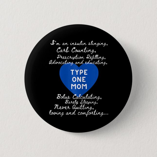Type One Mom Awareness  2 Inch Round Button (Front)