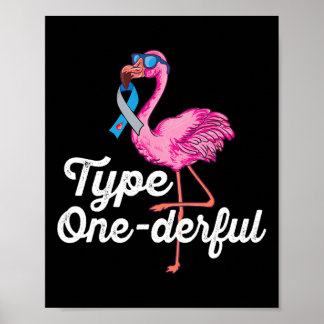 Type Onederful cute flamingo Type 1 Diabetes Aware Poster