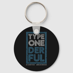 Type Onederful Diabetes Diabetes Awareness T1d War Keychain